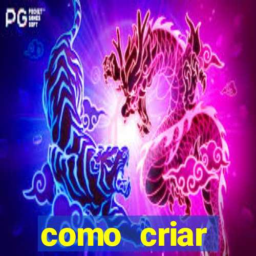 como criar plataforma de jogo do tigre